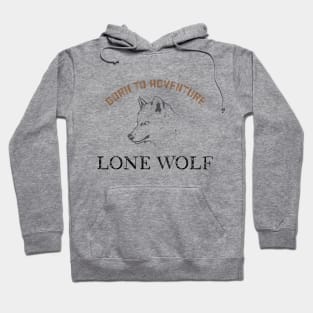 Born to adventure wolf Hoodie